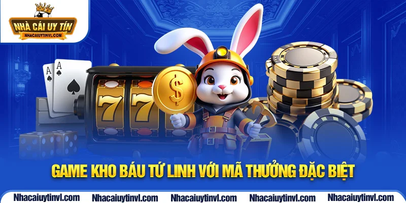 Game Kho Báu Tứ Linh với mã thưởng đặc biệt
